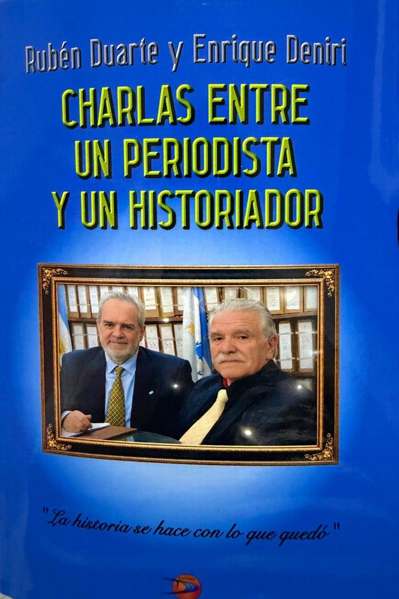 Duarte y Deniri, en un libro que los reúne en 70 charlas históricas