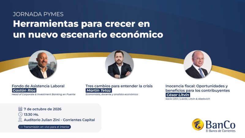 El Banco de Corrientes convoca a la «Jornada PyMES»